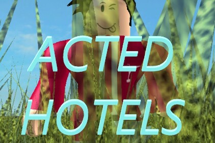 Acted hotels! (New Song)