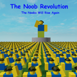 The Noob Revolution - The Noobs Will Rise Again