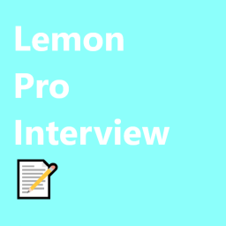 Lemon Pros Interviews📝
