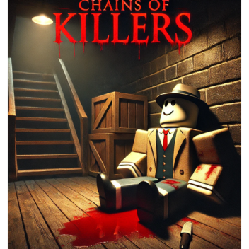 Chains of killer