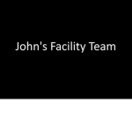 John's Facility Team