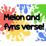 Melon and fins verse!