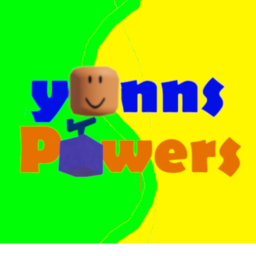 Yanns Powers! [THE END IS NEAR]
