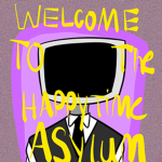 THE HAPPY TIME ASYLUM