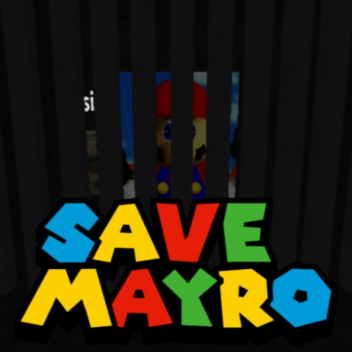 SAVE MAYRO!