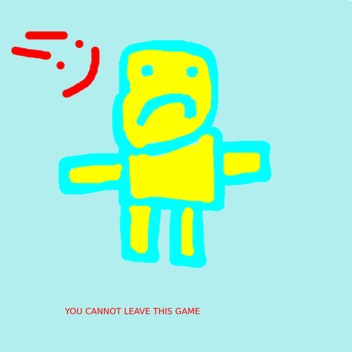 You Can't Leave This Game