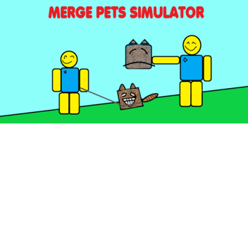 merge pets simulator