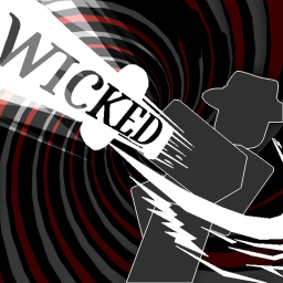 WICKED[RELEASE🔥]