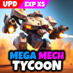 ⭐X5 Mega Mech Tycoon ⚔️