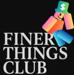 Finer Things Club