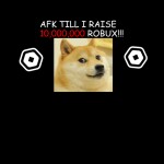 AFK Till I Raise 10M