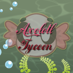 [UPDATE] Axolotl Tycoon (BETA)
