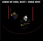 Rork + Matt BFF