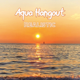 Aqua Hangout | Realistic