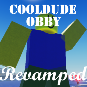 CoolDude Obby REVAMPED! (LIGHTING UPDATE!)