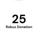 25 Robux Donation (Definitive)