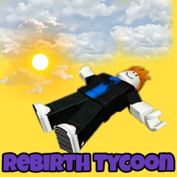 [NEW] Rebirth Tycoon!
