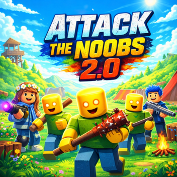 Attack The Noobs 2.0