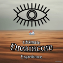Ultimate Dreamcore Experience