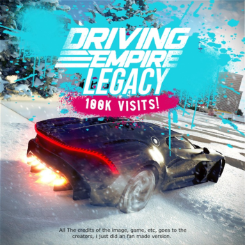 Driving Empire Legacy (100K!)