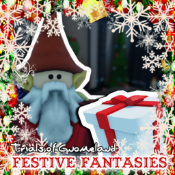 Trials of Gnomeland: Festive Fantasies | ❄️EVENT❄️