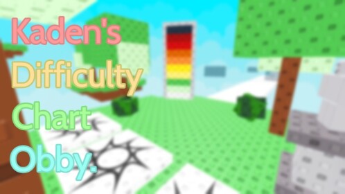 Kaden's Difficulty Chart Obby. (Unfinished)