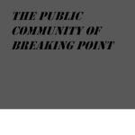 The Public Community of Breaking Point