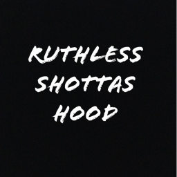 Ruthless Shottas Hood