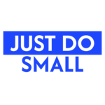 Just Do Small