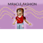 *miracle fashion*
