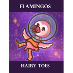flamingos hairy toes