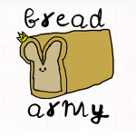 Bread army!!!!!!!