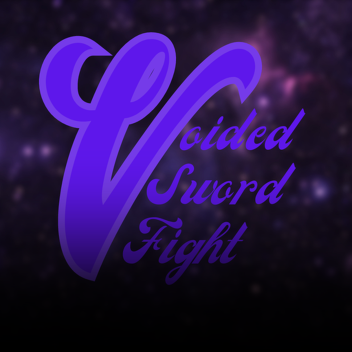 Voided Sword Fight