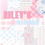 riley’s closet !!