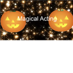 Magical Acting