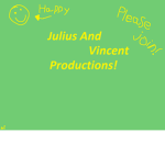 Julius and Vincent productions