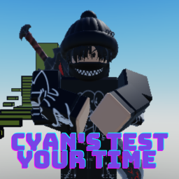 Cyan's Test Your Time!