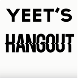Yeet's Hangout