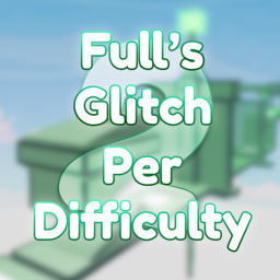 Full's Glitch Per Difficulty Chart Obby 2