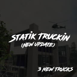Statik Truckin (Update 3 New Trucks!!!)
