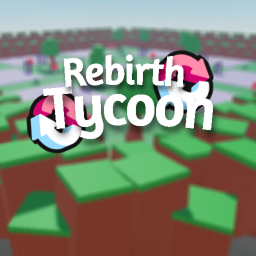 Rebirth Tycoon