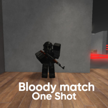 Bloody match (One shot)