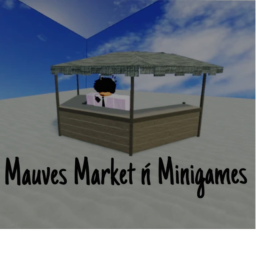 Mauves Market n Minigames