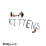 + KITTENS +