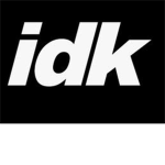 I D K