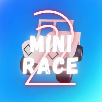 MINI RACE 2