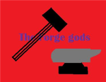 The Forge Gods