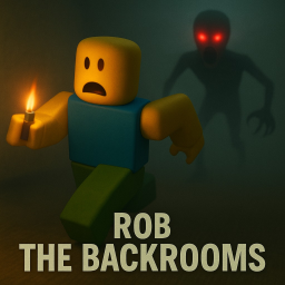 Rob The Backrooms