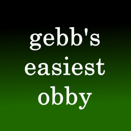 Gebb's Easiest Obby