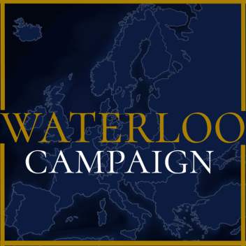 WATERLOO CAMPAIGNS